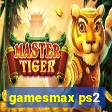 gamesmax ps2